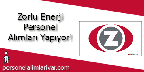 Zorlu Enerji İş Başvurusu ve İş İlanları 2026