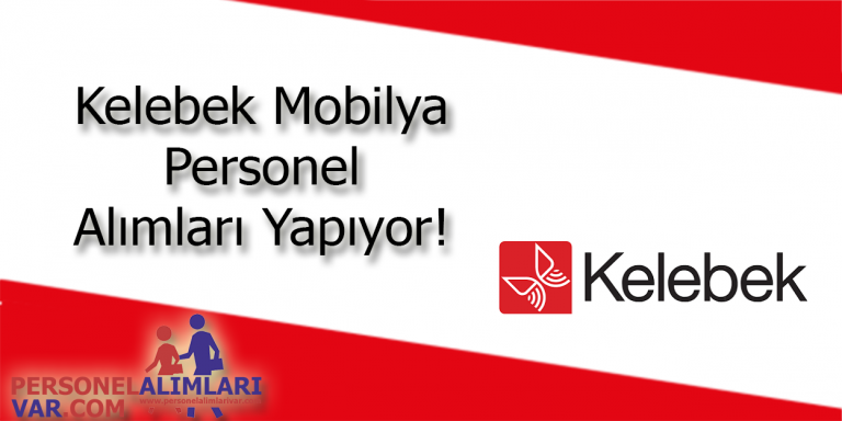 Kelebek İş Başvurusu ve İş İlanları 2026