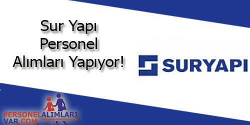 Sur Yapı İş Başvurusu ve İş İlanları 2026