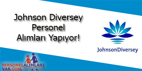 Johnson Diversey Personel Alımı ve İş İlanları