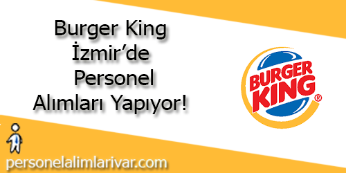 Burger King Personel Alımı - İzmir