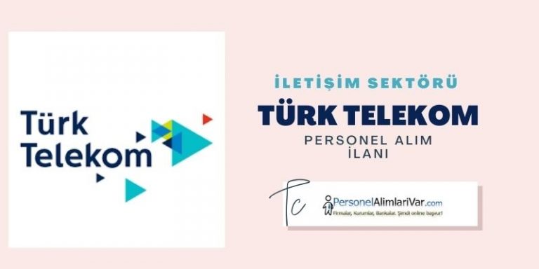 Türk Telekom Personel Alımı ve İş İlanları 2026