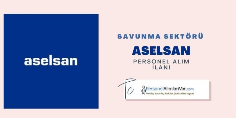 Aselsan İş Başvurusu ve İş İlanları 2026