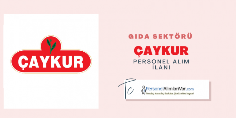Çaykur İş İlanları & Personel Alımları