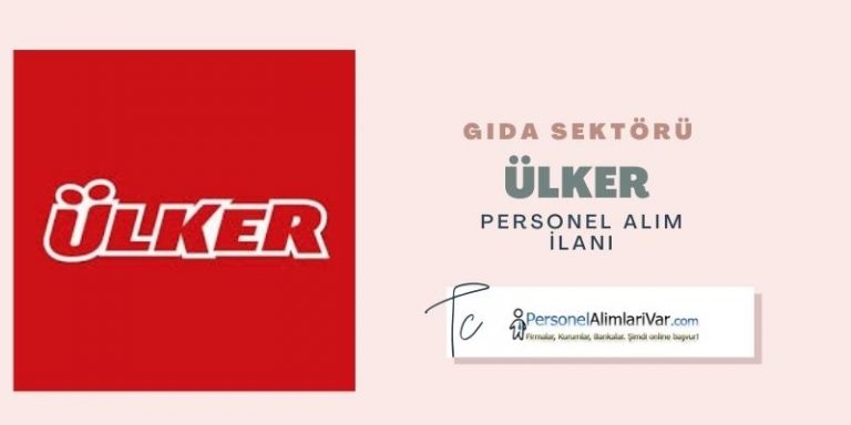 Ülker İş Başvurusu ve İş İlanları 2026 - PAV Eklendi