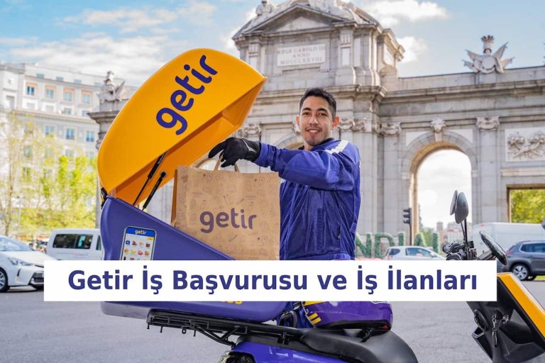 Getir İş Başvurusu ve Personel Alımı 2026