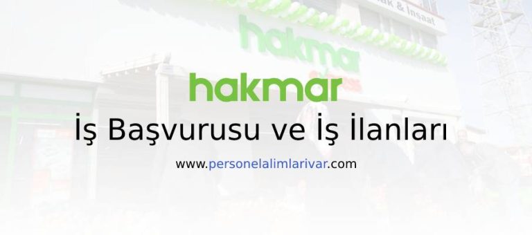 Hakmak İş Başvurusu ve Personel Alımı